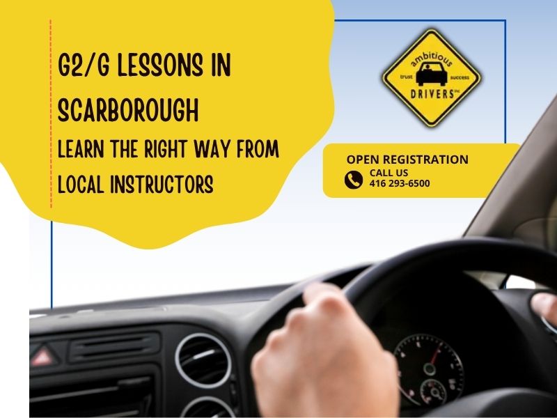 G2/G Lessons in Scarborough, Driving Schools in Scarborough, Best Driving Schools in Scarborough, Ambitious Drivers