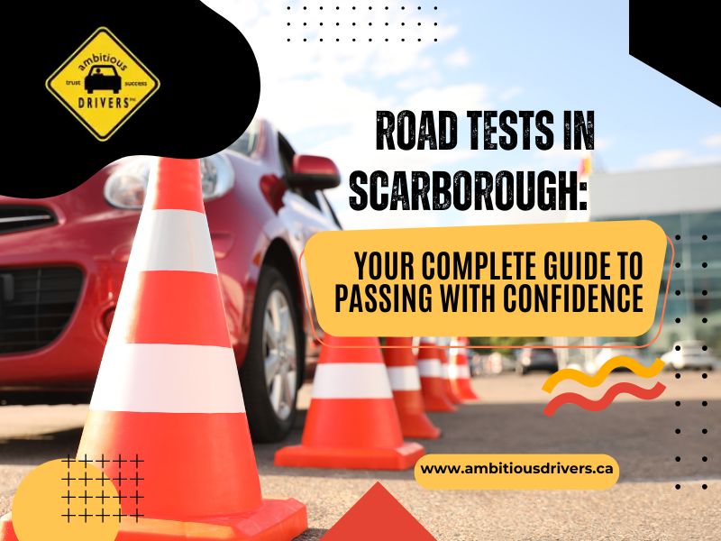 Road Tests in Scarborough, Highway Lessons in Scarborough, Ambitious Drivers